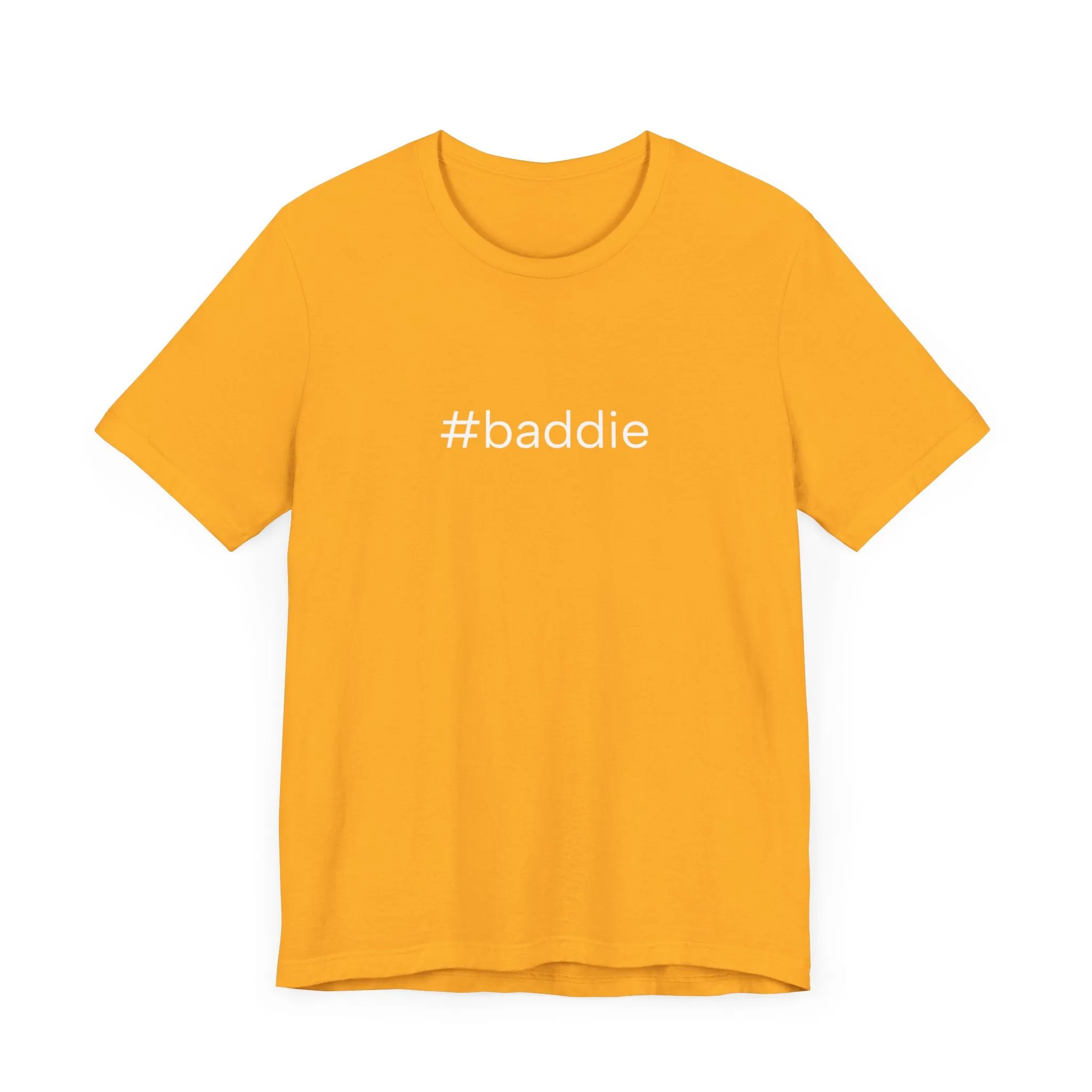 #baddie Unisex High End Cotton Short Sleeve Tee