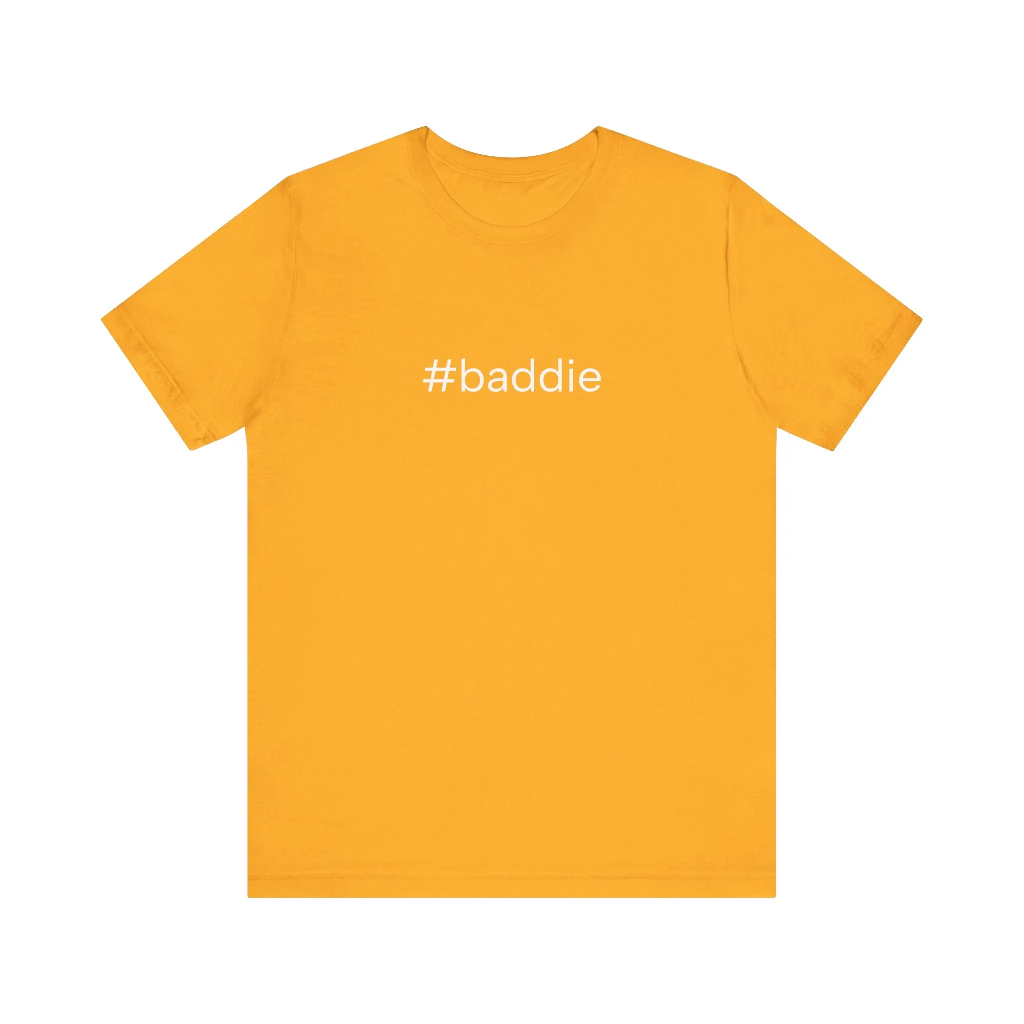 #baddie Unisex High End Cotton Short Sleeve Tee