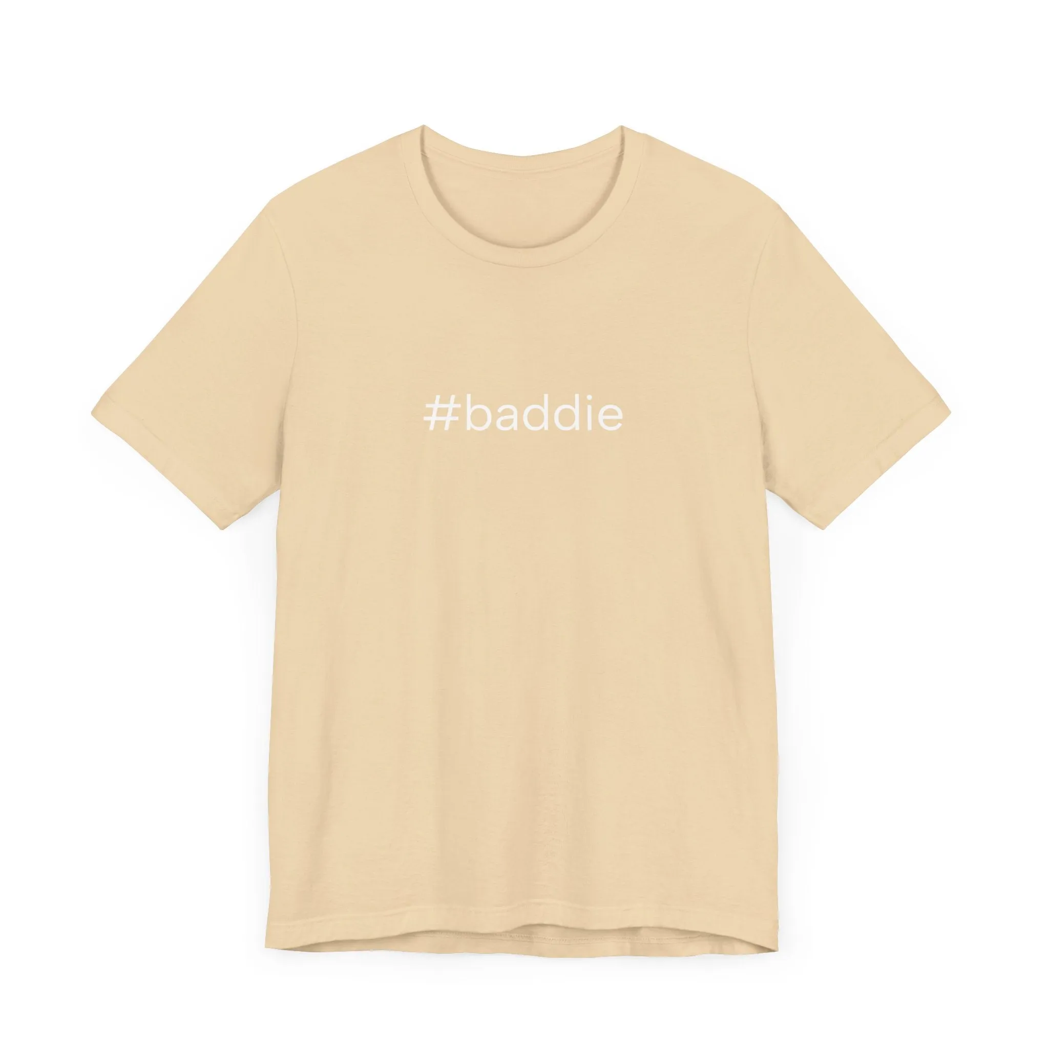 #baddie Unisex High End Cotton Short Sleeve Tee