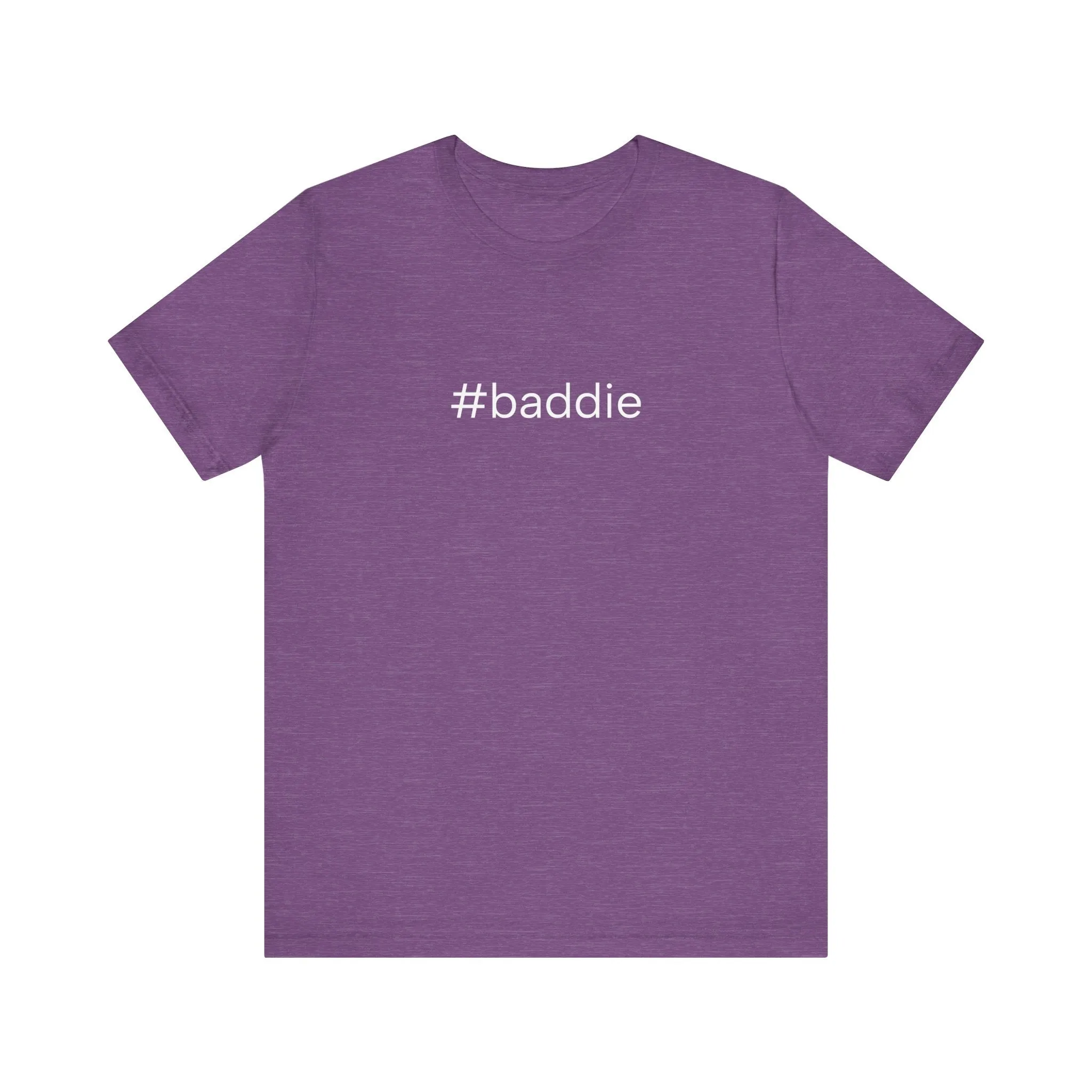 #baddie Unisex High End Cotton Short Sleeve Tee