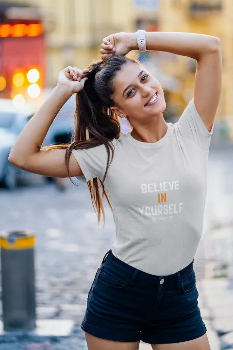 Womens Slogan T shirts 'Believe in Yourself'